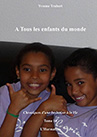A tous les enfants du monde